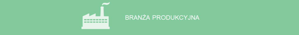 baner "branża produkcyjna" wskazujący na projekty redukcji emisji CO2 zrealizowane dla branż produkcyjnych przez fundację Climate&Strategy